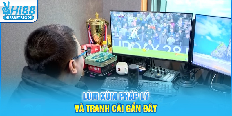 Lùm xùm pháp lý và tranh cãi gần đây